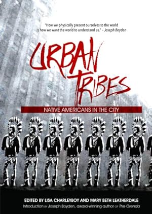 Imagen del vendedor de Urban Tribes : Native Americans in the City a la venta por GreatBookPrices