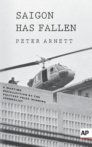 Seller image for Saigon Has Fallen: A Wartime Recollection for sale by GreatBookPrices