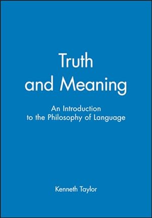 Imagen del vendedor de Truth and Meaning : An Introduction to the Philosophy of Language a la venta por GreatBookPrices