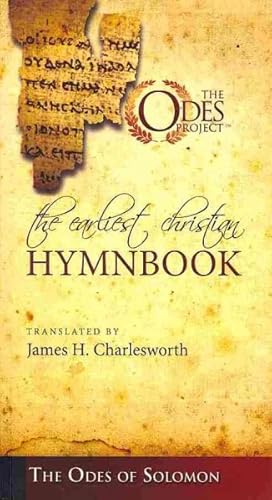 Bild des Verkufers fr Earliest Christian Hymnbook : The Odes of Solomon zum Verkauf von GreatBookPrices