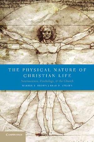 Seller image for Physical Nature of Christian Life : Neuroscience, Psychology, and the Church for sale by GreatBookPrices