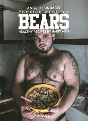 Seller image for Cooking With the Bears : Healthy Recipes by Hairy Men for sale by GreatBookPrices