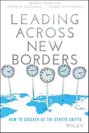 Imagen del vendedor de Leading Across New Borders : How to Succeed As the Center Shifts a la venta por GreatBookPrices