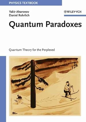 Immagine del venditore per Quantum Paradoxes : Quantum Theory for the Perplexed venduto da GreatBookPrices