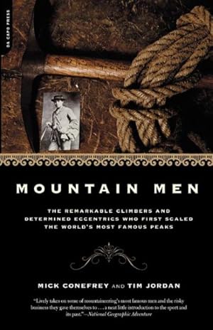 Seller image for Mountain Men : The Remarkable Climbers and Determined Eccentrics Who First Scaled the World's Most Famous Peaks for sale by GreatBookPrices