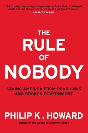 Imagen del vendedor de Rule of Nobody : Saving America from Dead Laws and Broken Government a la venta por GreatBookPrices