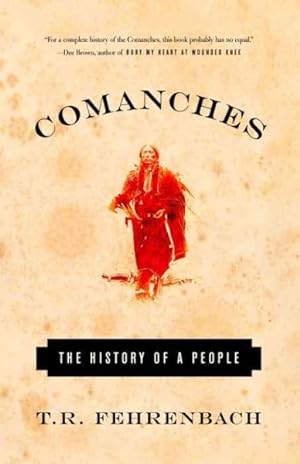 Imagen del vendedor de Comanches : The History of a People a la venta por GreatBookPrices