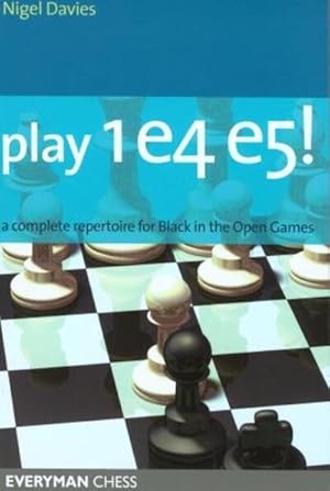Image du vendeur pour Play 1e4 E5 : A Complete Repertiore For Black In The Open Games mis en vente par GreatBookPrices
