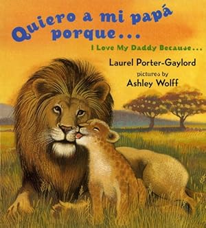 Imagen del vendedor de Quiero a Mi Papa Porque/I Love My Daddy Because : Board a la venta por GreatBookPrices