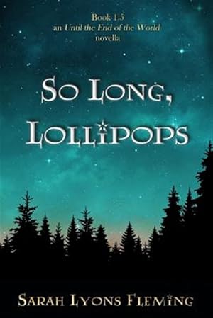 Imagen del vendedor de So Long, Lollipops a la venta por GreatBookPrices