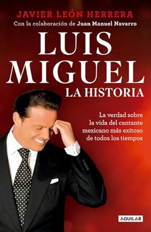 Imagen del vendedor de Luis Miguel : Mi Historia/ My Story -Language: spanish a la venta por GreatBookPrices