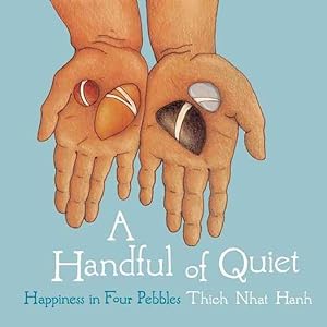 Seller image for Handful of Quiet : Happiness in Four Pebbles for sale by GreatBookPrices