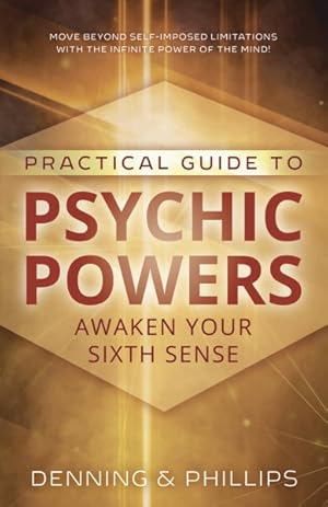 Seller image for Practical Guide to Psychic Powers : Awaken Your Sixth Sense for sale by GreatBookPrices