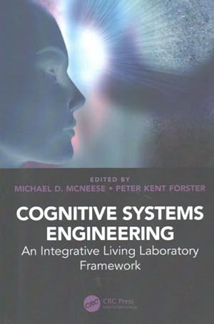 Image du vendeur pour Cognitive Systems Engineering : An Integrative Living Laboratory Framework mis en vente par GreatBookPrices