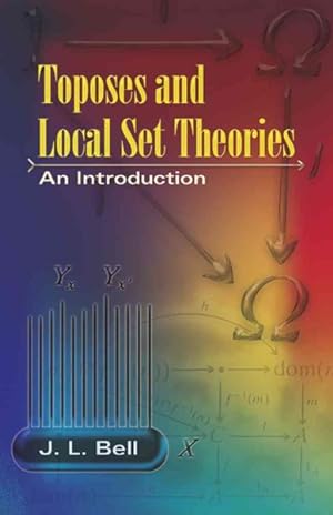 Immagine del venditore per Toposes and Local Set Theories : An Introduction venduto da GreatBookPrices