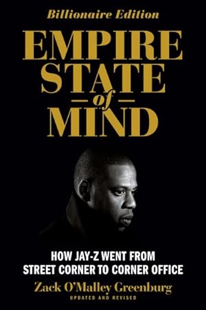 Image du vendeur pour Empire State of Mind : How Jay Z Went from Street Corner to Corner Office mis en vente par GreatBookPrices