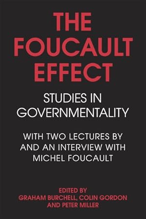 Bild des Verkufers fr Foucault Effect : Studies in Governmentality : With Two Lectures by and an Interview With Michel Foucault zum Verkauf von GreatBookPrices