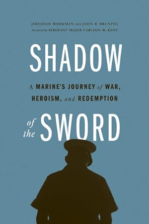 Imagen del vendedor de Shadow of the Sword : A Marine's Journey of War, Heroism, and Redemption a la venta por GreatBookPrices