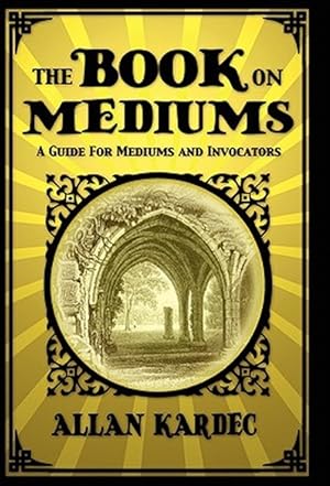 Seller image for Book on Mediums : A Guide for Mediums and Invocators for sale by GreatBookPrices