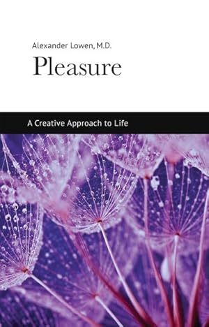 Image du vendeur pour Pleasure : A Creative Approach to Live mis en vente par GreatBookPrices