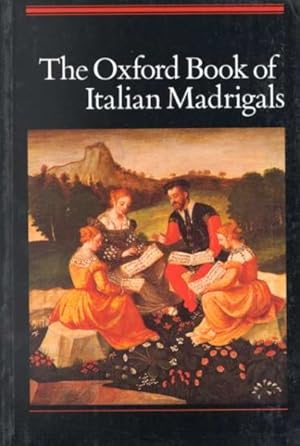 Image du vendeur pour Oxford Book of Italian Madrigals mis en vente par GreatBookPrices