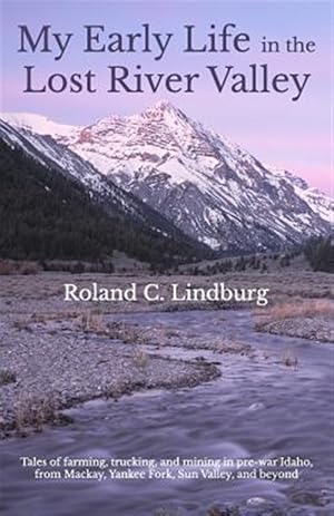 Seller image for My Early Life in the Lost River Valley for sale by GreatBookPrices