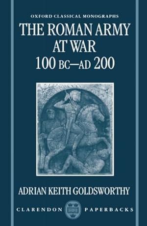 Seller image for Roman Army at War : 100 Bc-Ad 200 for sale by GreatBookPrices