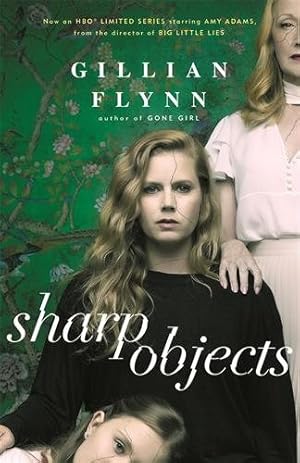 Image du vendeur pour Sharp Objects : A Major Hbo & Sky Atlantic Limited Series Starring Amy Adams, from the Director of Big Little Lies, Jean-marc Vallee mis en vente par GreatBookPrices