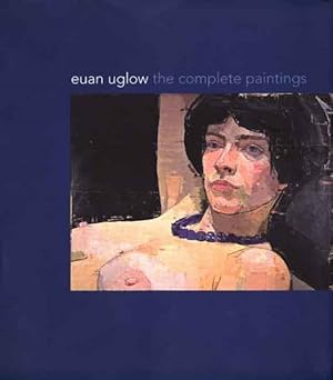 Imagen del vendedor de Euan Uglow : The Complete Paintings a la venta por GreatBookPrices