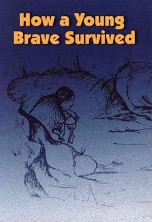 Seller image for How a Young Brave Survived for sale by GreatBookPrices