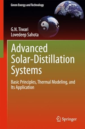 Seller image for Advanced Solar-Distillation Systems : Basic Principles, Thermal Modeling, and Its Application for sale by GreatBookPrices