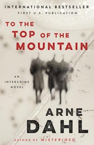 Imagen del vendedor de To the Top of the Mountain : An Intercrime Novel a la venta por GreatBookPrices