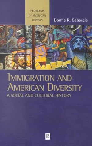 Seller image for Immigration and American Diversity : A Social and Cultural History for sale by GreatBookPrices