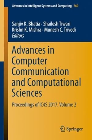 Imagen del vendedor de Advances in Computer Communication and Computational Sciences : Proceedings of Ic4s 2017 a la venta por GreatBookPrices