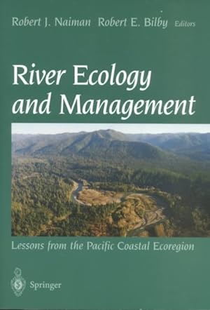 Seller image for River Ecology and Management : Lessons from the Pacific Coastal Ecoregion for sale by GreatBookPrices