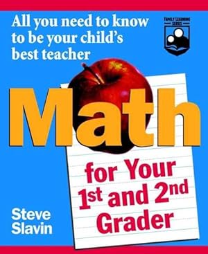 Immagine del venditore per Math for Your First-And Second-Grader : All You Need to Know to Be Your Child's Best Teacher venduto da GreatBookPrices