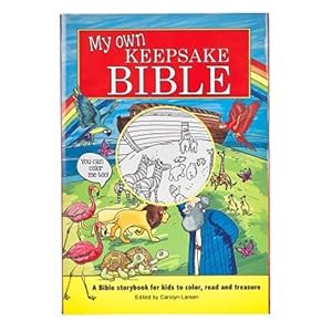 Seller image for My Own Keepsake Bible : A Bible Storybook for Kids to Color, Read and Treasure for sale by GreatBookPrices