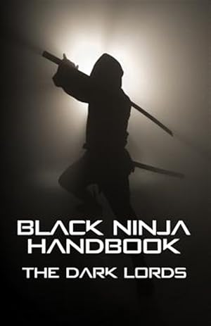 Immagine del venditore per Black Ninja Handbook venduto da GreatBookPrices