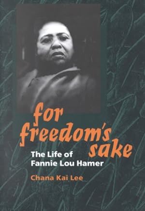 Immagine del venditore per For Freedom's Sake : The Life of Fannie Lou Hamer venduto da GreatBookPrices