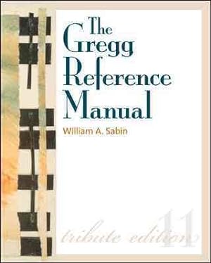 Bild des Verkufers fr Gregg Reference Manual : A Manual of Style, Grammar, Usage, and Formatting: Tribute Edition zum Verkauf von GreatBookPrices