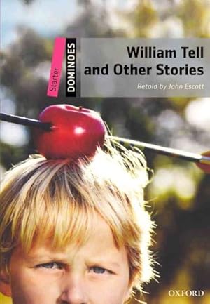 Imagen del vendedor de William Tell and Other Stories : Starter Level: 250-word Vocabulary a la venta por GreatBookPrices