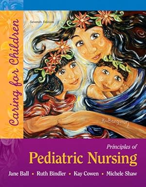 Seller image for Principles of Pediatric Nursing : Caring for Children for sale by GreatBookPrices