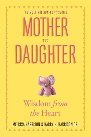 Seller image for Mother to Daughter : Shared Wisdom from the Heart for sale by GreatBookPrices