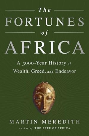 Seller image for Fortunes of Africa : A 5000-Year History of Wealth, Greed, and Endeavor for sale by GreatBookPrices