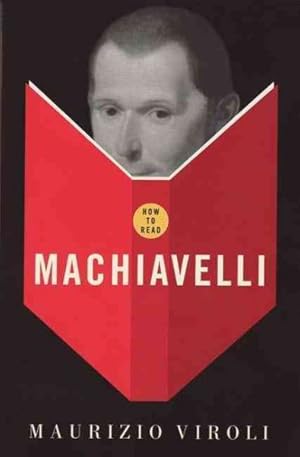 Imagen del vendedor de How to Read Machiavelli a la venta por GreatBookPrices