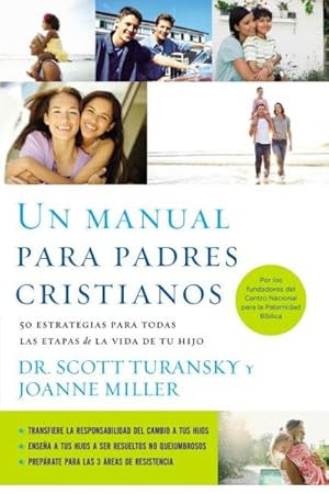 Bild des Verkufers fr Un manual para padres cristianos / The Christian Parenting Handbook : 50 estrategias para todas las etapas de la vida de tu hijo -Language: spanish zum Verkauf von GreatBookPrices