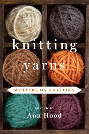 Immagine del venditore per Knitting Yarns : Writers on Knitting venduto da GreatBookPrices