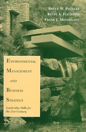 Image du vendeur pour Environmental Management and Business Strategy : Leadership Skills for the 21st Century mis en vente par GreatBookPrices