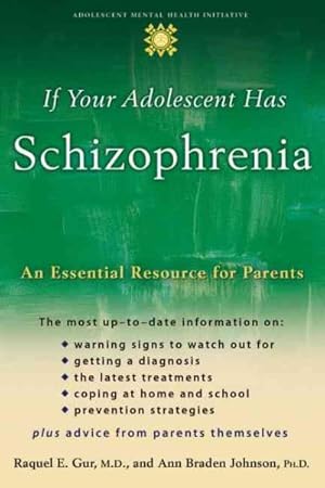 Seller image for If Your Adolescent Has Schizophrenia : An Essential Resource for Parents for sale by GreatBookPrices