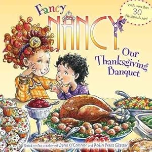 Seller image for Fancy Nancy: Our Thanksgiving Banquet for sale by GreatBookPrices